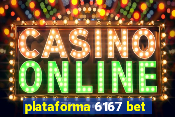 plataforma 6167 bet